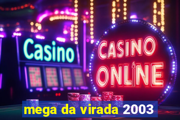 mega da virada 2003